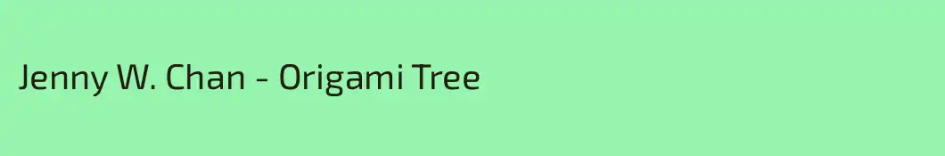 Jenny W. Chan - Origami Tree